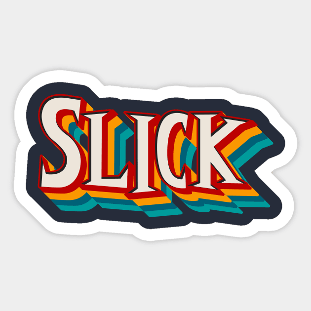 Slick Sticker by n23tees